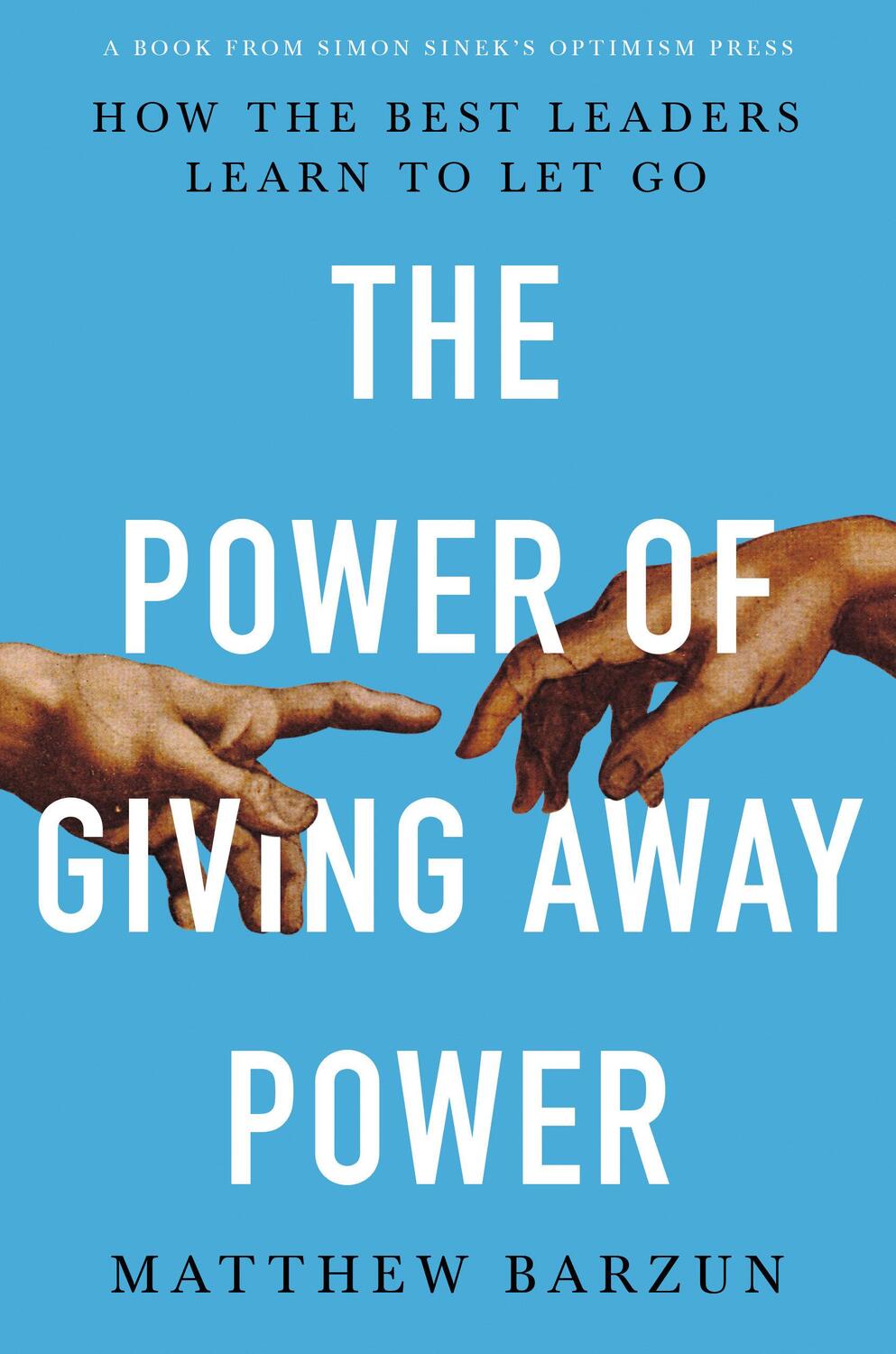 Cover: 9780525541042 | The Power of Giving Away Power: How the Best Leaders Learn to Let Go