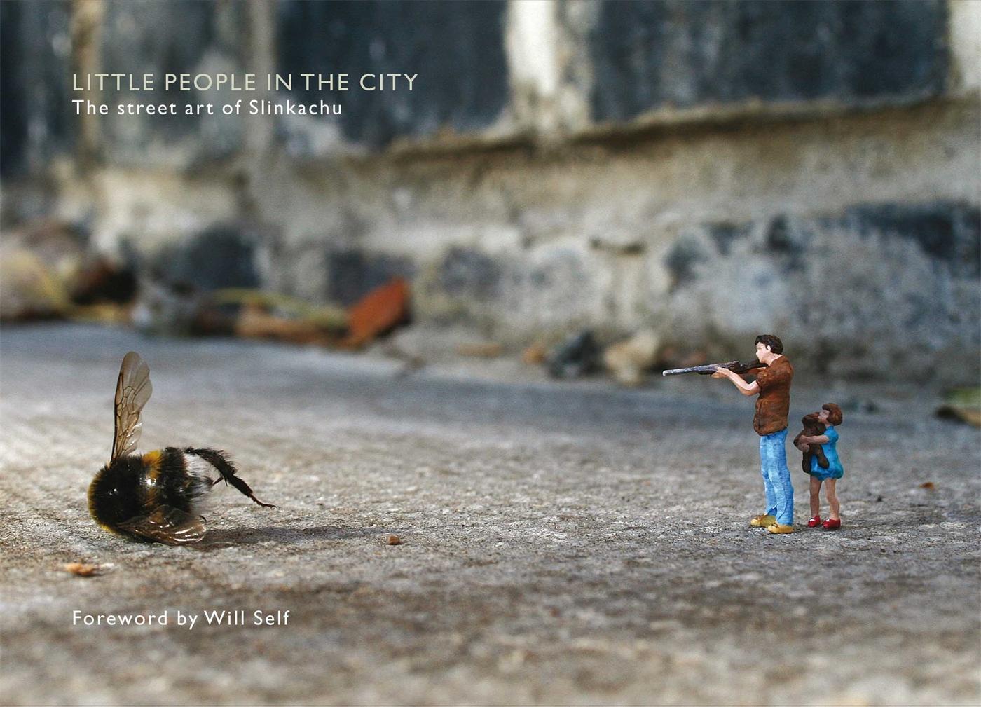 Cover: 9780752226644 | Little People in the City | Foreword by Will Self | Slinkachu | Buch