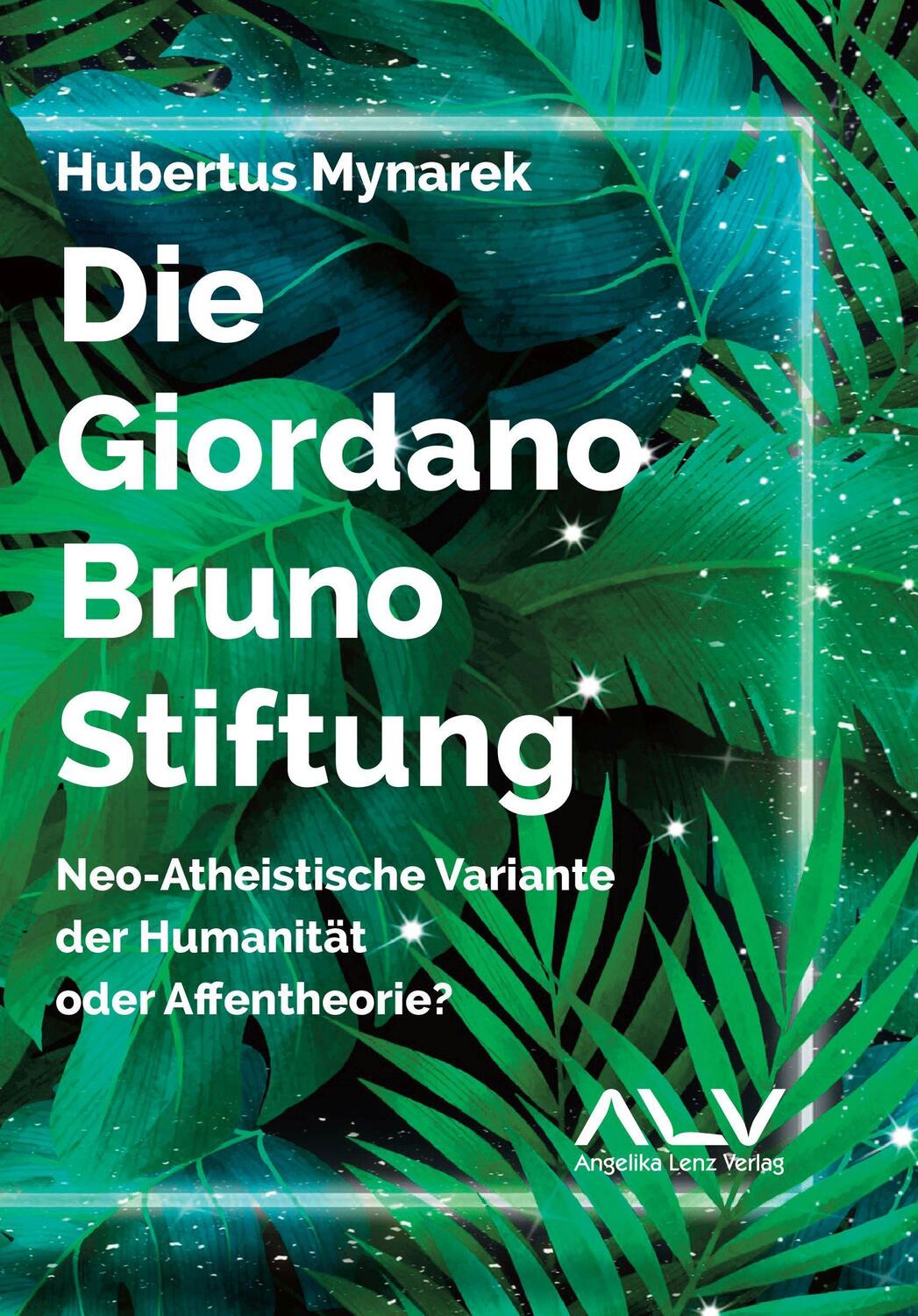 Cover: 9783943624793 | Die Giordano-Bruno-Stiftung | Hubertus Mynarek | Taschenbuch | Deutsch
