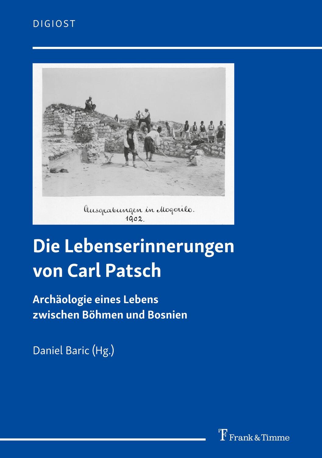 Cover: 9783732906703 | Die Lebenserinnerungen von Carl Patsch | Daniel Baric | Taschenbuch