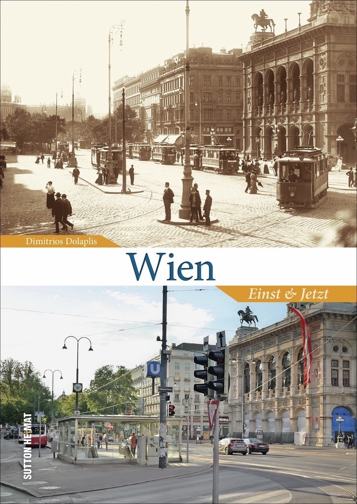 Cover: 9783963032486 | Wien | Einst und Jetzt | Dimitrios Dolaplis | Buch | 2020 | Sutton
