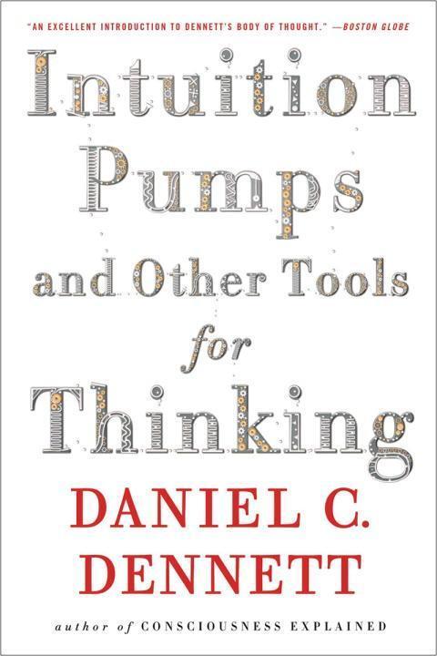 Cover: 9780393348781 | Intuition Pumps And Other Tools for Thinking | Daniel C. Dennett