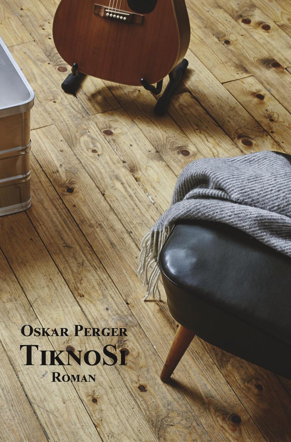 Cover: 9783961031399 | TiknoSi | Oskar Perger | Taschenbuch | Paperback | Deutsch | 2017