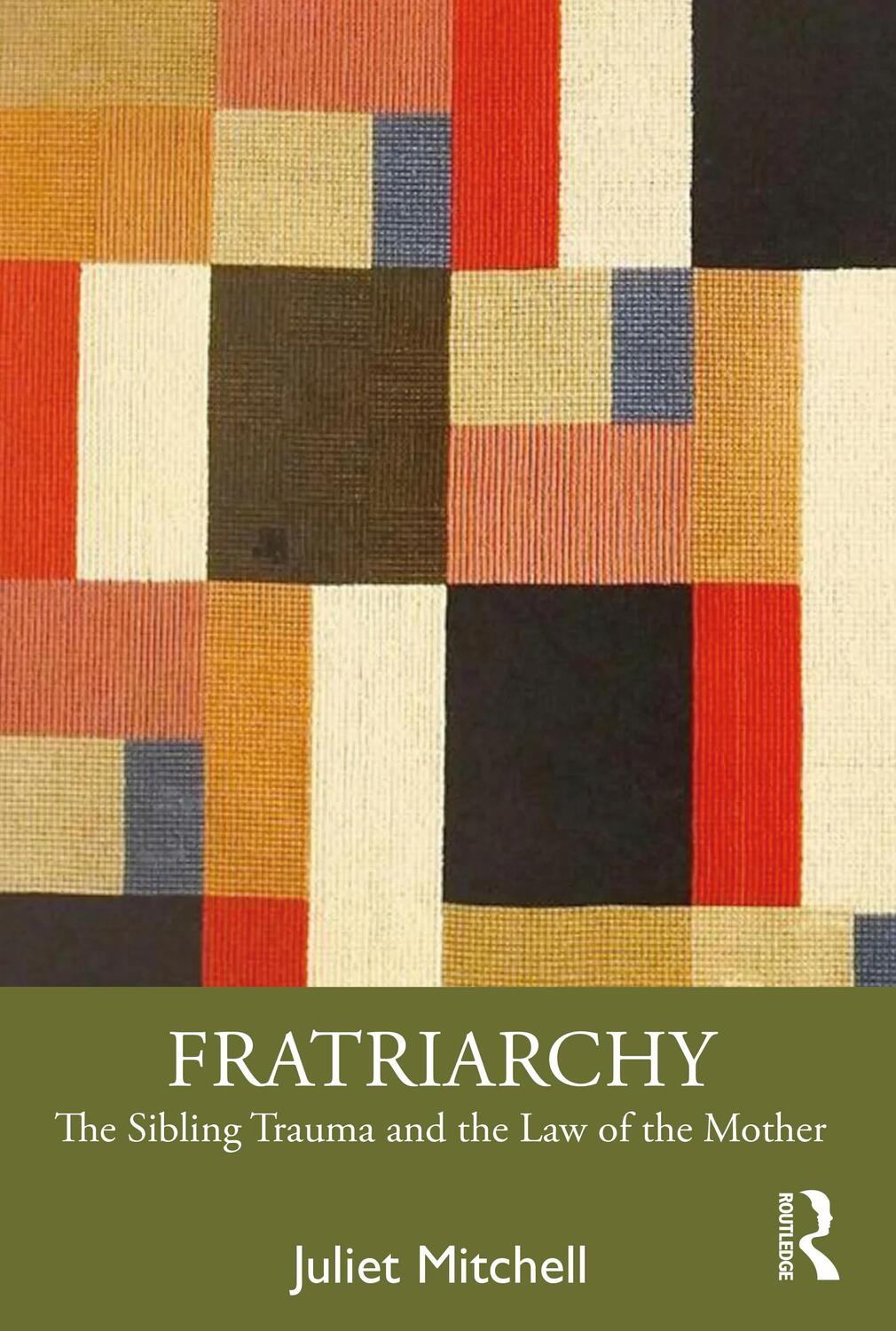 Cover: 9781032364407 | Fratriarchy | The Sibling Trauma and the Law of the Mother | Mitchell