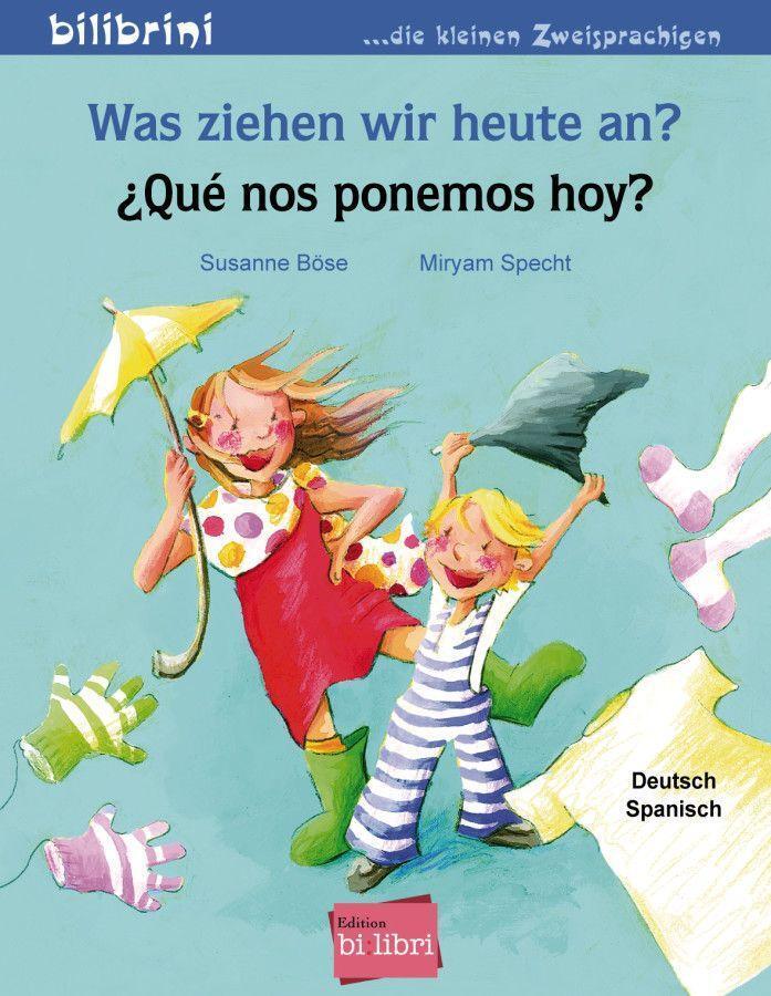 Cover: 9783192695957 | Was ziehen wir heute an? Kinderbuch Deutsch-Spanisch | Susanne Böse