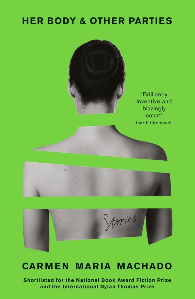 Cover: 9781781259535 | Her Body And Other Parties | Carmen Maria Machado | Taschenbuch | 2019