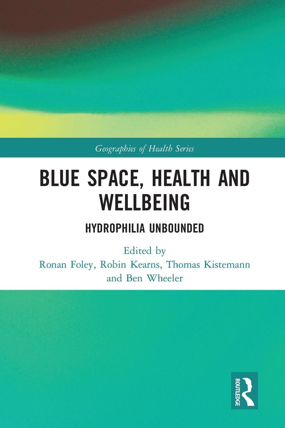 Cover: 9780367661809 | Blue Space, Health and Wellbeing | Hydrophilia Unbounded | Kistemann