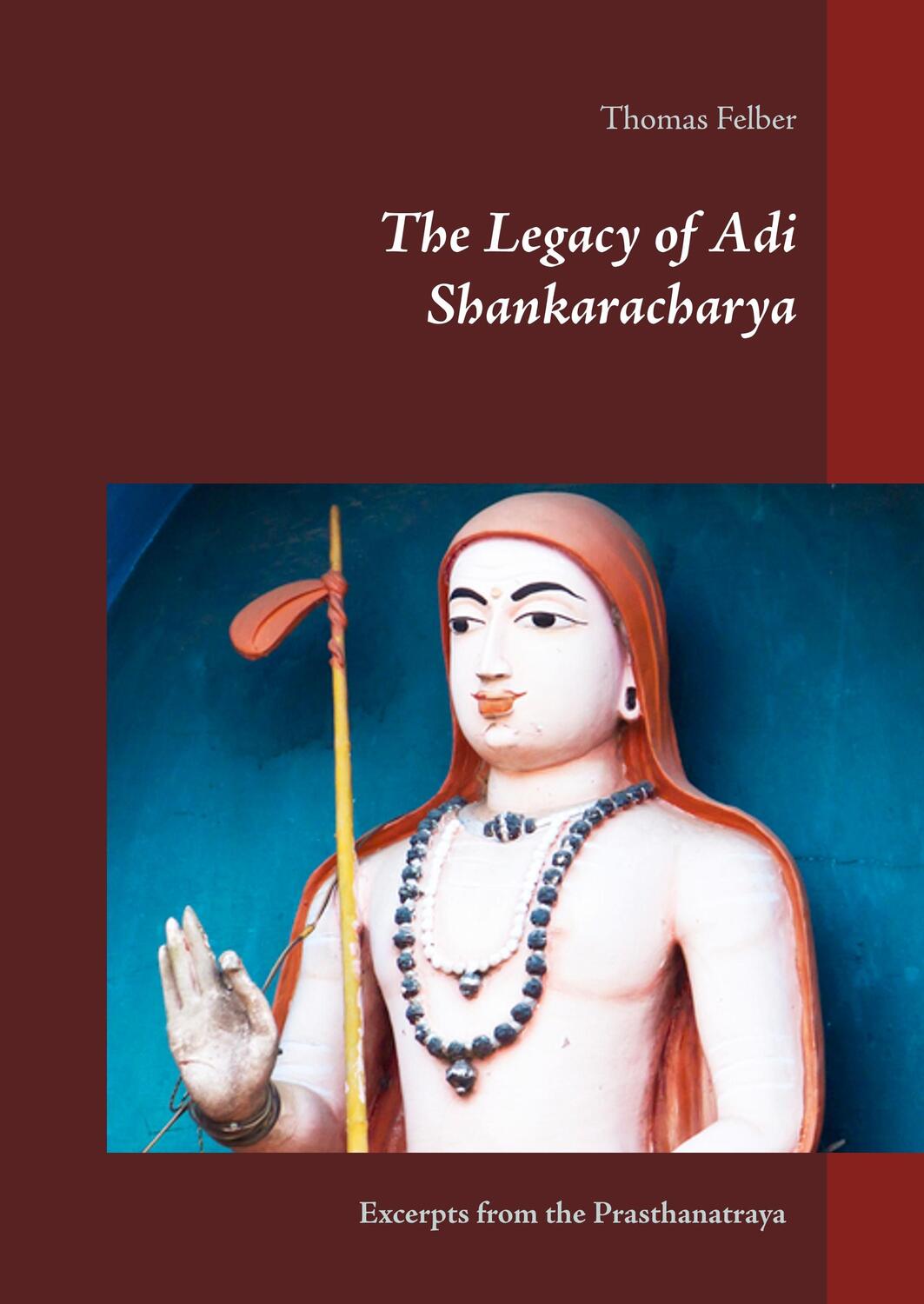 Cover: 9783750493216 | The Legacy of Adi Shankaracharya | Thomas Felber | Buch | Englisch