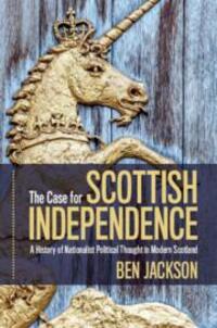Cover: 9781108793186 | The Case for Scottish Independence: A History of Nationalist...