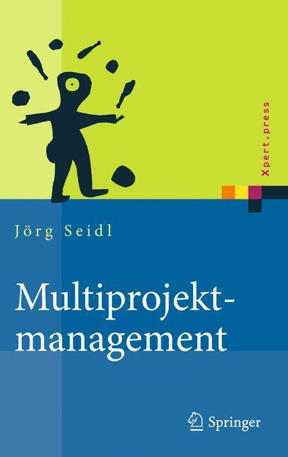 Cover: 9783642167225 | Multiprojektmanagement | Jörg Seidl | Buch | Xpert.press | Deutsch