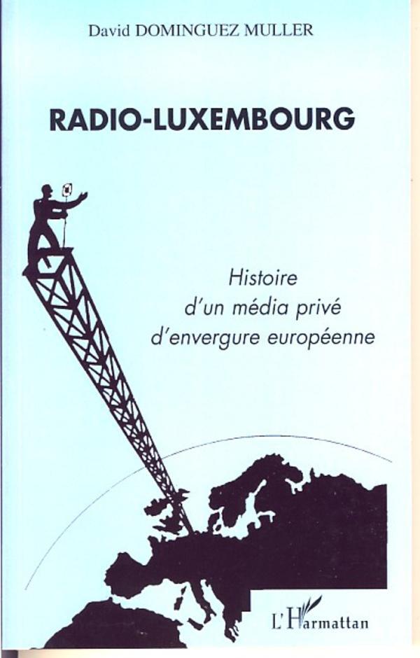 Cover: 9782296034303 | Radio-Luxembourg | Histoire d'un média privé d'envergure européenne