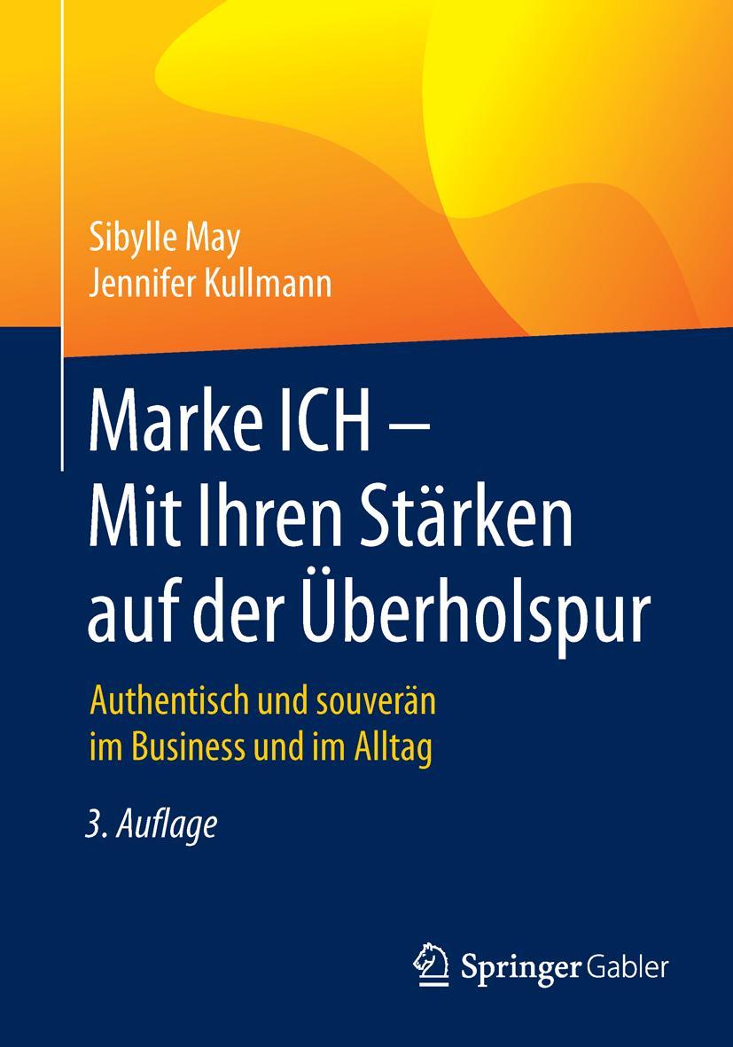 Cover: 9783658124083 | Marke ICH - Mit Ihren Stärken auf der Überholspur | Kullmann (u. a.)