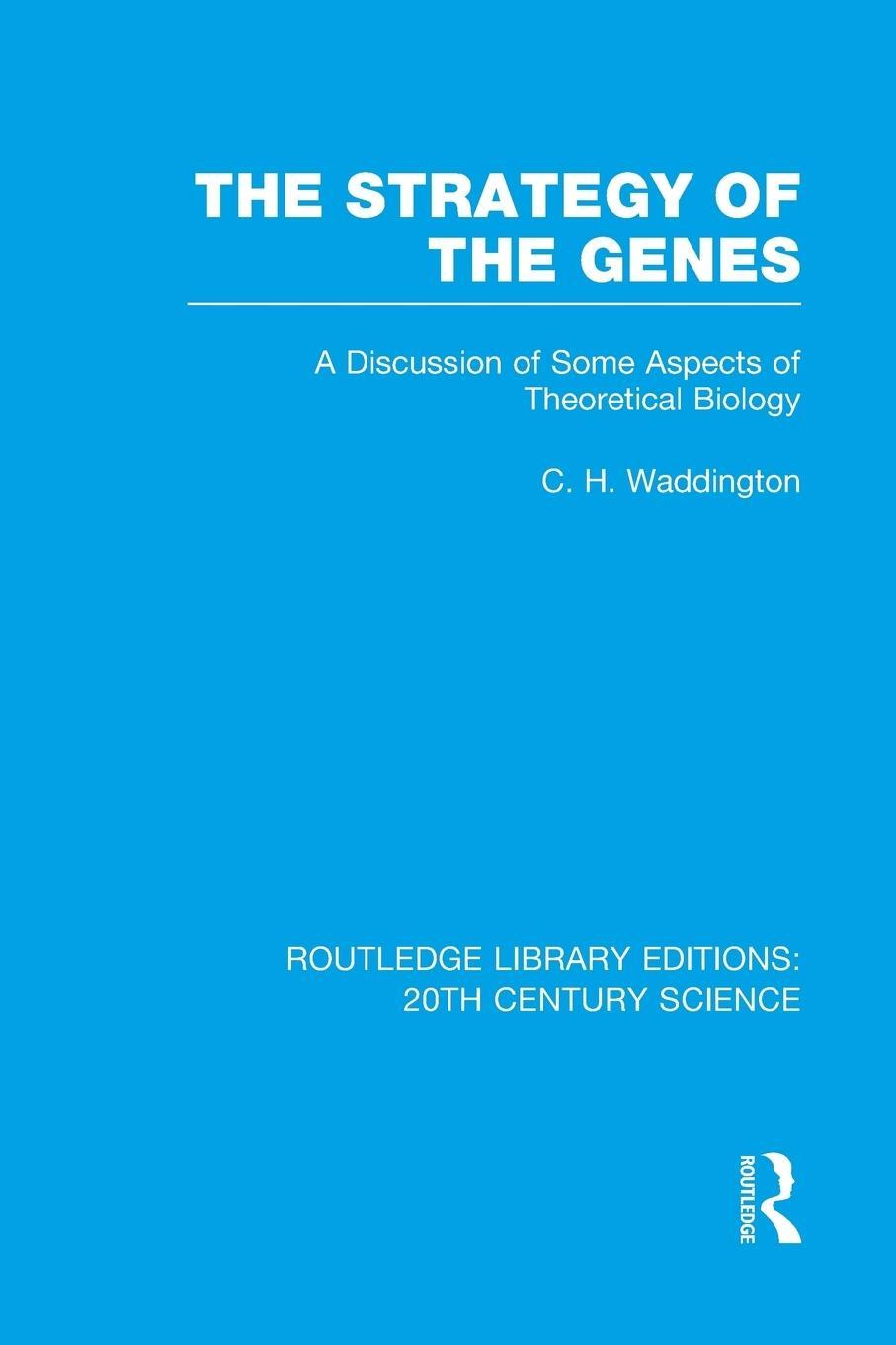 Cover: 9781138998131 | The Strategy of the Genes | C. H. Waddington | Taschenbuch | Paperback