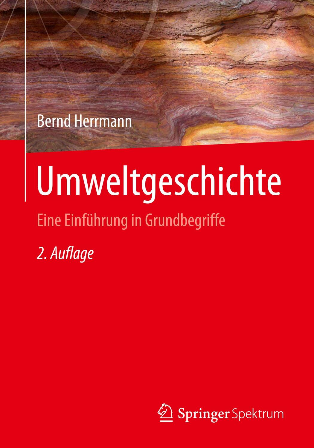 Cover: 9783662488089 | Umweltgeschichte | Eine Einführung in Grundbegriffe | Bernd Herrmann