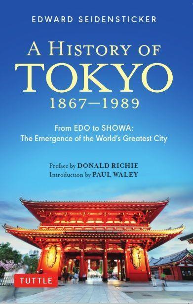 Cover: 9784805315118 | A History of Tokyo 1867-1989: From EDO to Showa: The Emergence of...