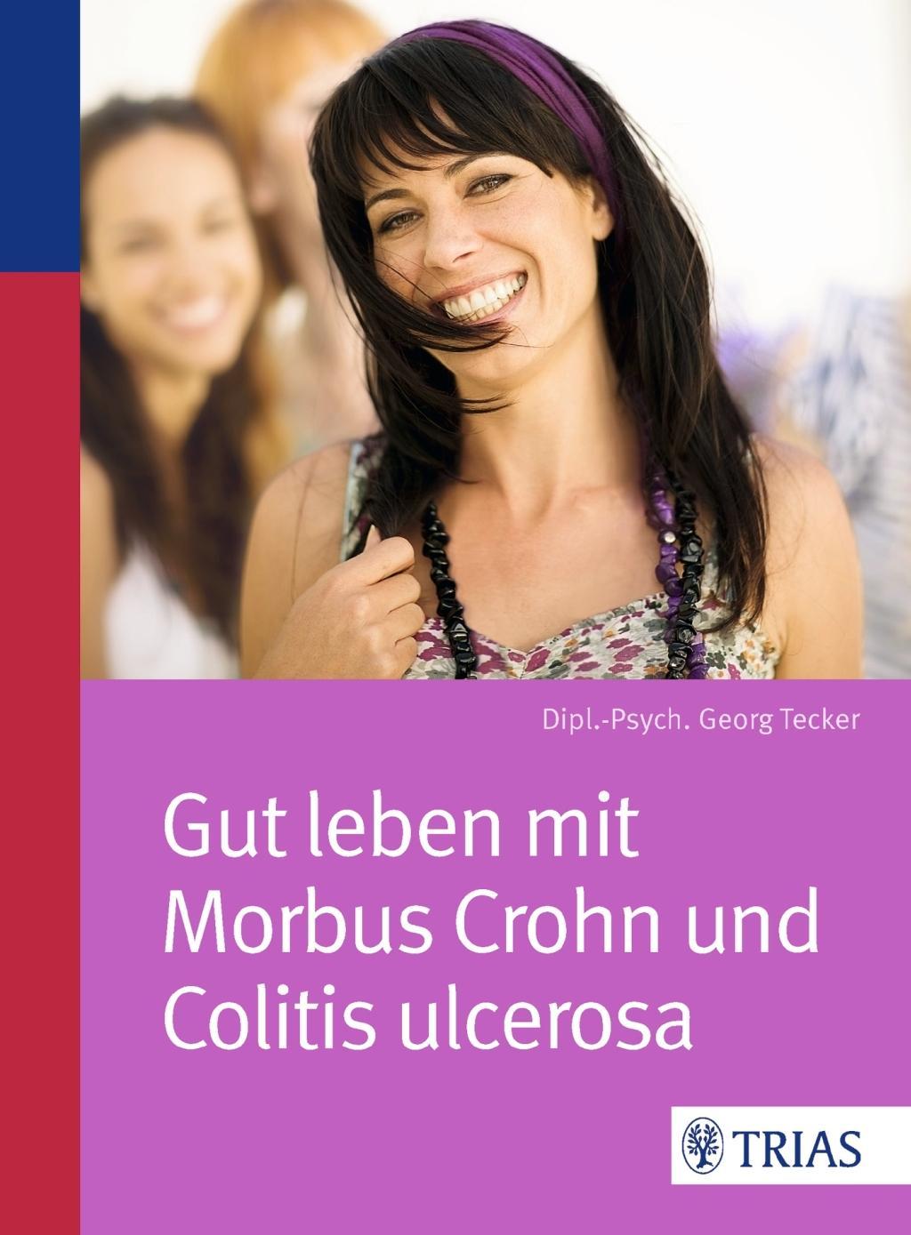 Cover: 9783830460831 | Gut leben mit Morbus Crohn und Colitis ulcerosa | Georg Tecker | Buch