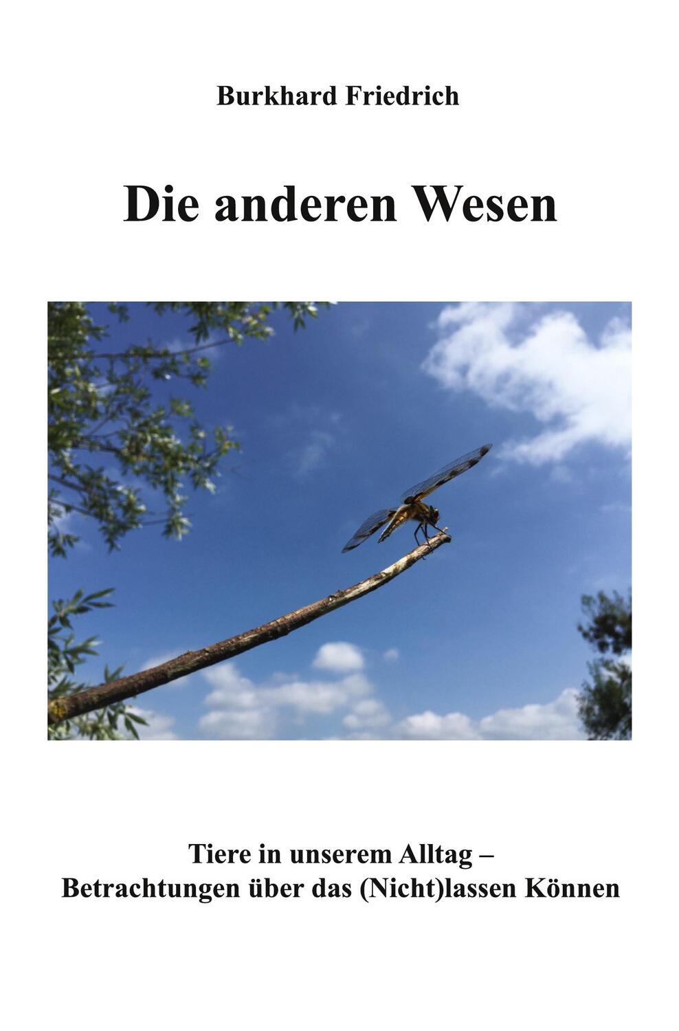 Cover: 9783961037629 | Die anderen Wesen | Burkhard Friedrich | Taschenbuch