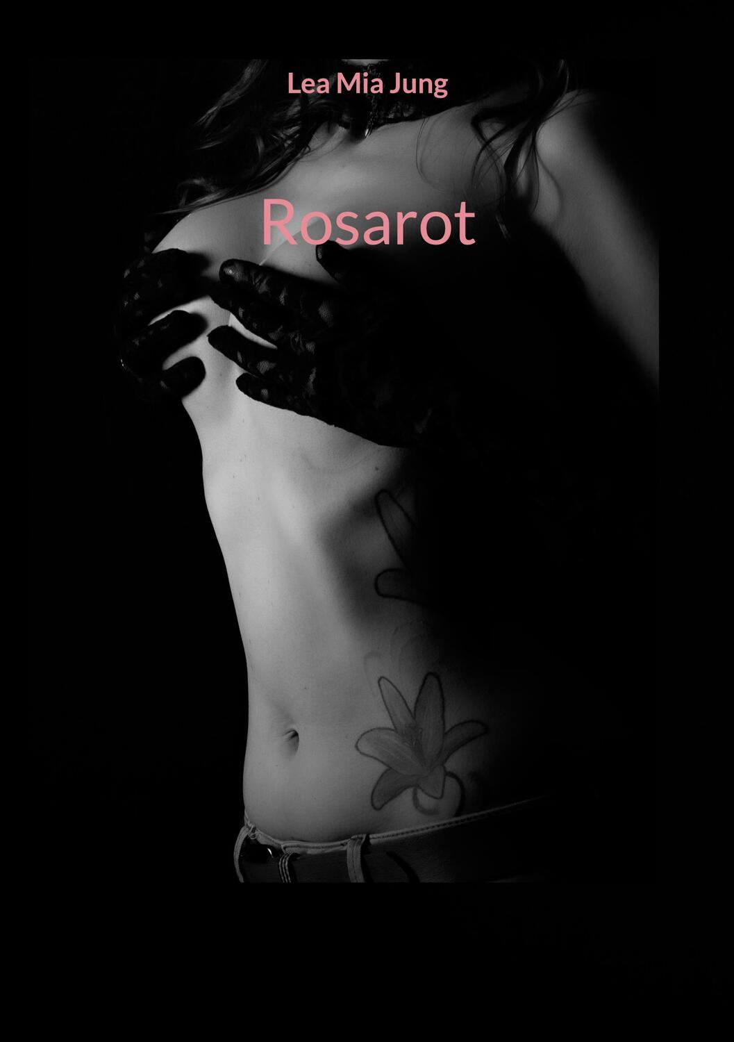 Cover: 9783754379882 | Rosarot | DE | Lea Mia Jung | Taschenbuch | Books on Demand
