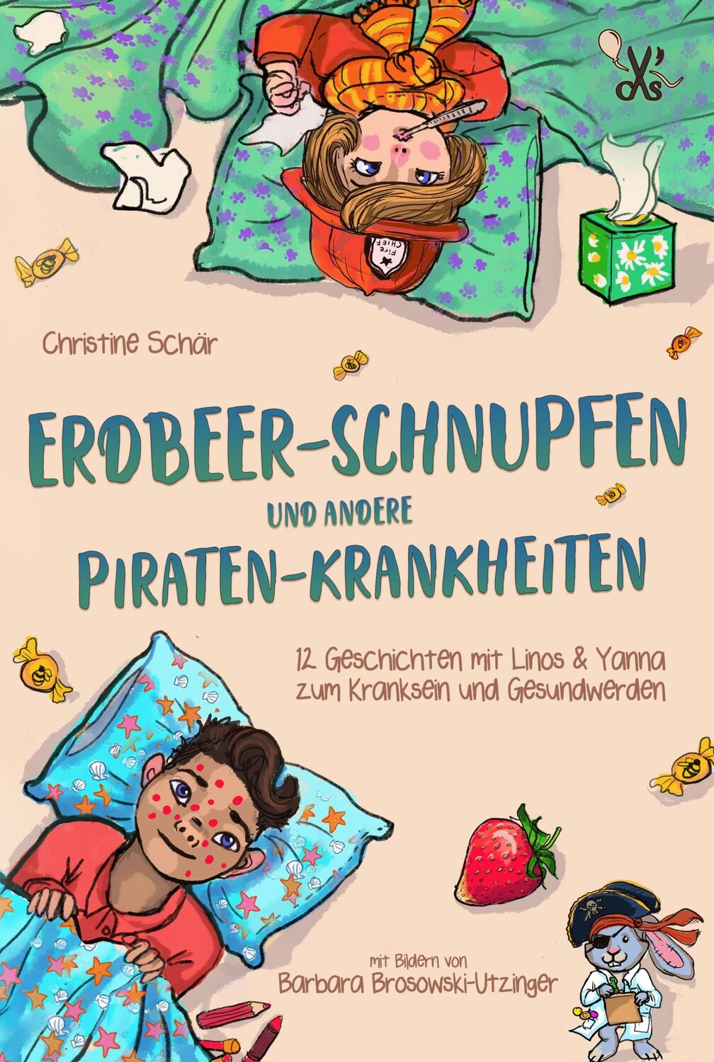 Cover: 9783989424661 | Erdbeer-Schnupfen und andere Piraten-Krankheiten | Christine Schär