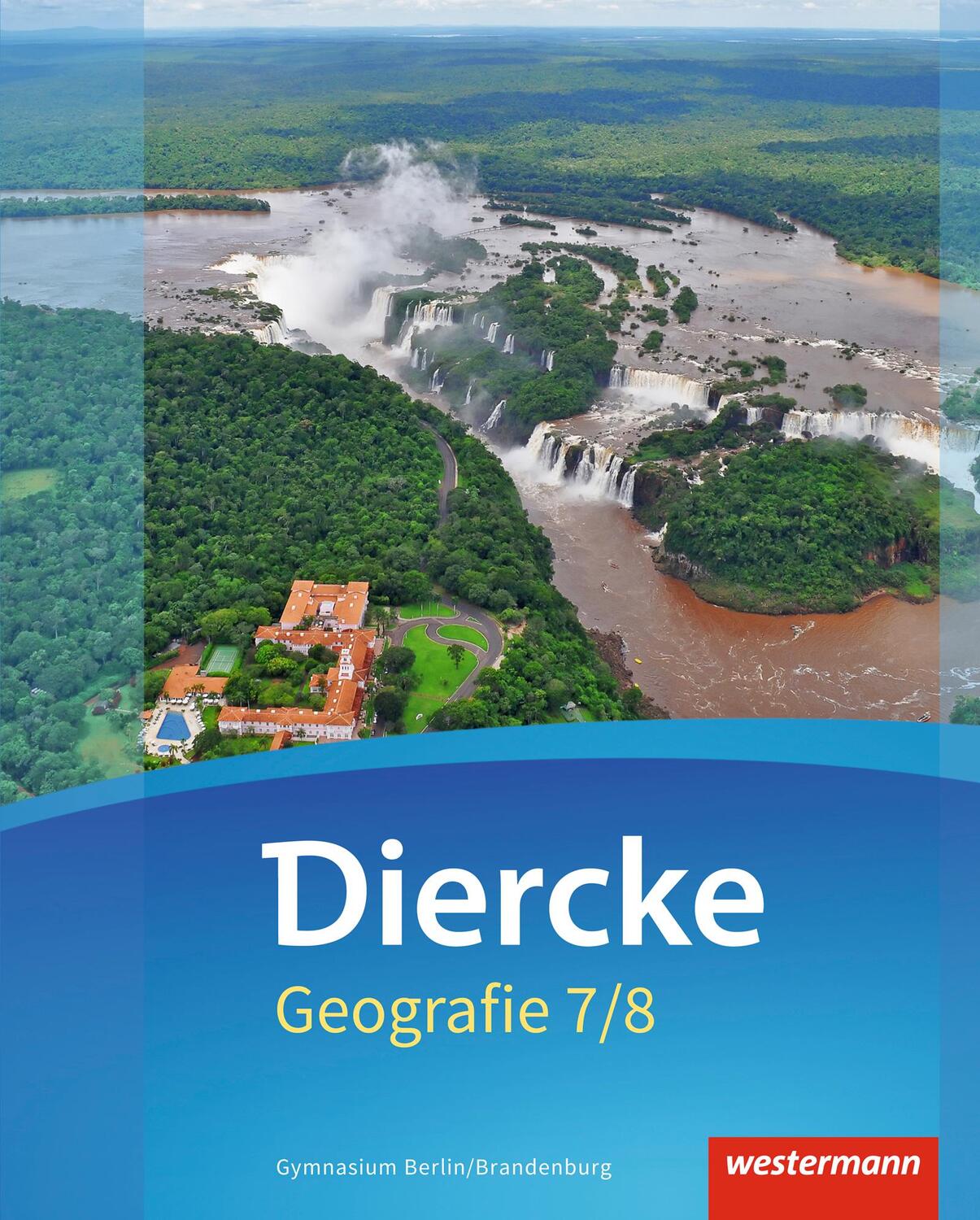 Cover: 9783141448900 | Diercke Geografie 7 / 8. Schülerband. Gymnasien. Berlin und...