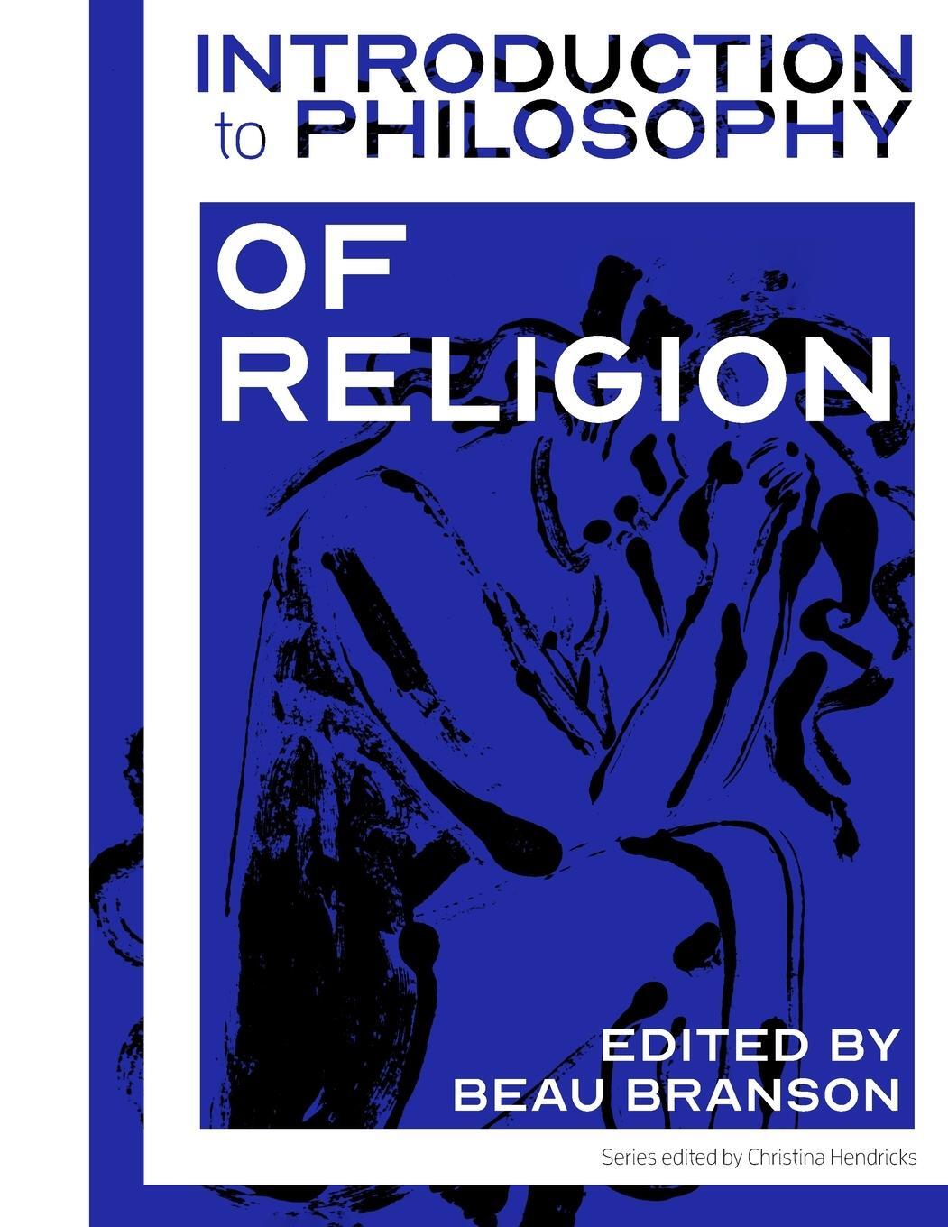 Cover: 9781989014240 | Introduction to Philosophy | Philosophy of Religion | Beau Branson