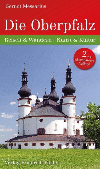 Cover: 9783791723426 | Die Oberpfalz | Reisen und Wandern - Kunst und Kultur | Messarius