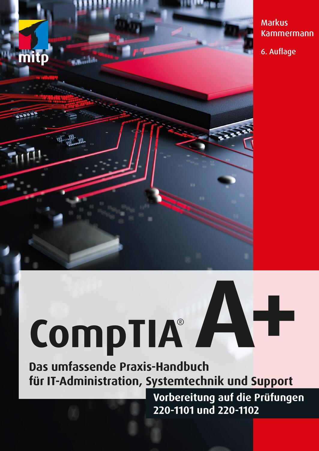 Cover: 9783747506042 | CompTIA A+ | Markus Kammermann | Taschenbuch | mitp Professional