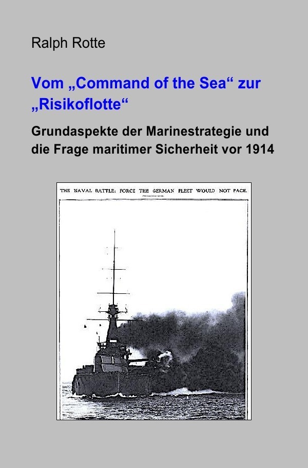 Cover: 9783745070682 | Vom "Command of the Sea" zur "Risikoflotte" | Ralph Rotte | Buch