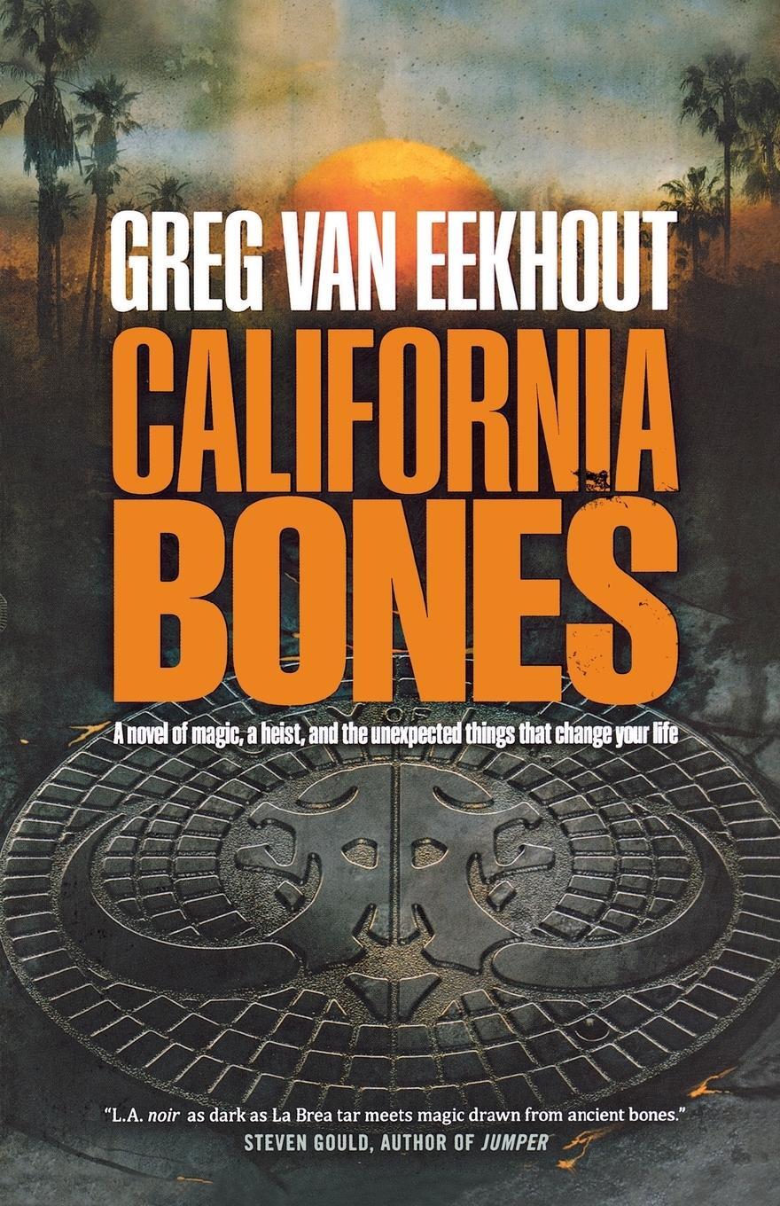 Cover: 9780765376916 | CALIFORNIA BONES | GREG van Eekhout | Taschenbuch | Paperback | 2015
