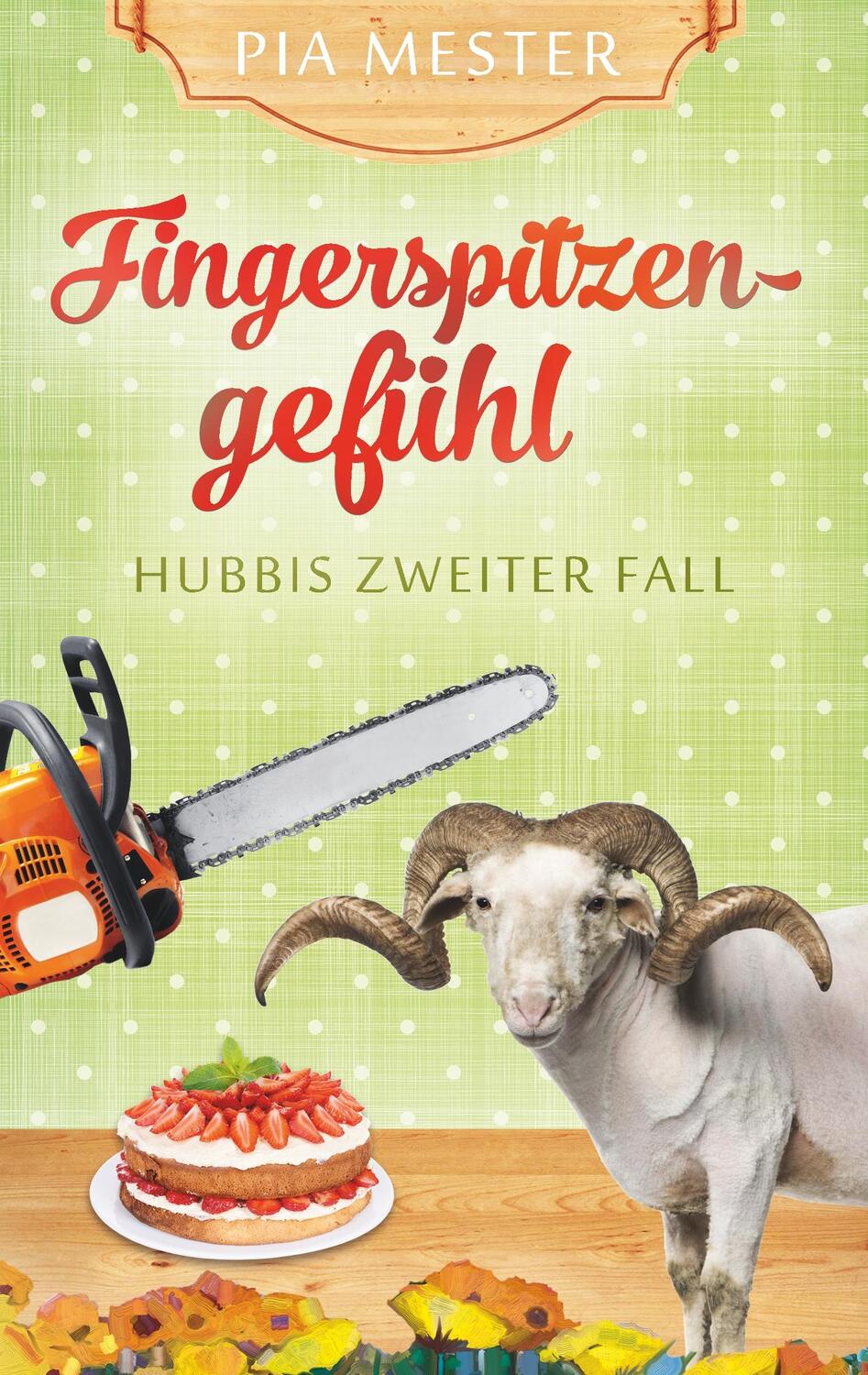 Cover: 9783734592621 | Fingerspitzengefühl | Hubbis zweiter Fall | Pia Mester | Taschenbuch