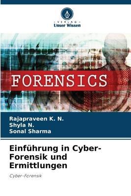 Cover: 9786205913673 | Einführung in Cyber-Forensik und Ermittlungen | Cyber-Forensik | Buch