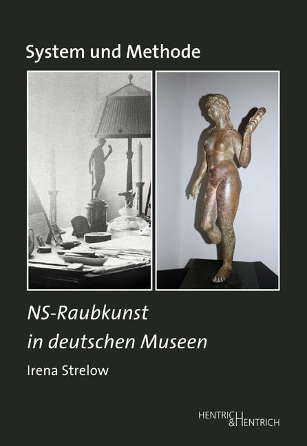 Cover: 9783955652463 | System und Methode | NS-Raubkunst in deutschen Museen | Irena Strelow