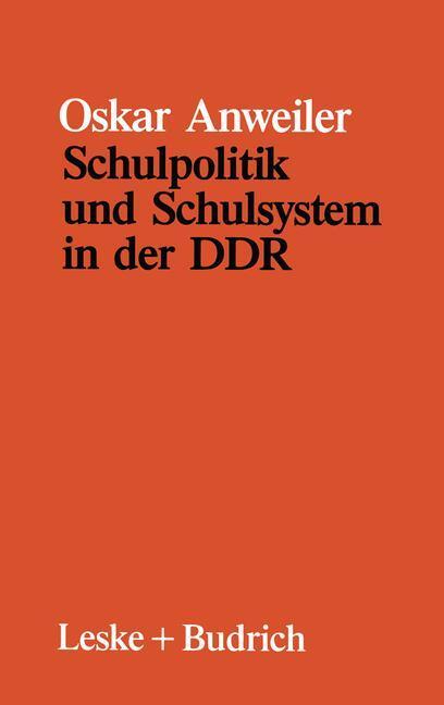 Cover: 9783810007346 | Schulpolitik und Schulsystem in der DDR | Oskar Anweiler | Taschenbuch