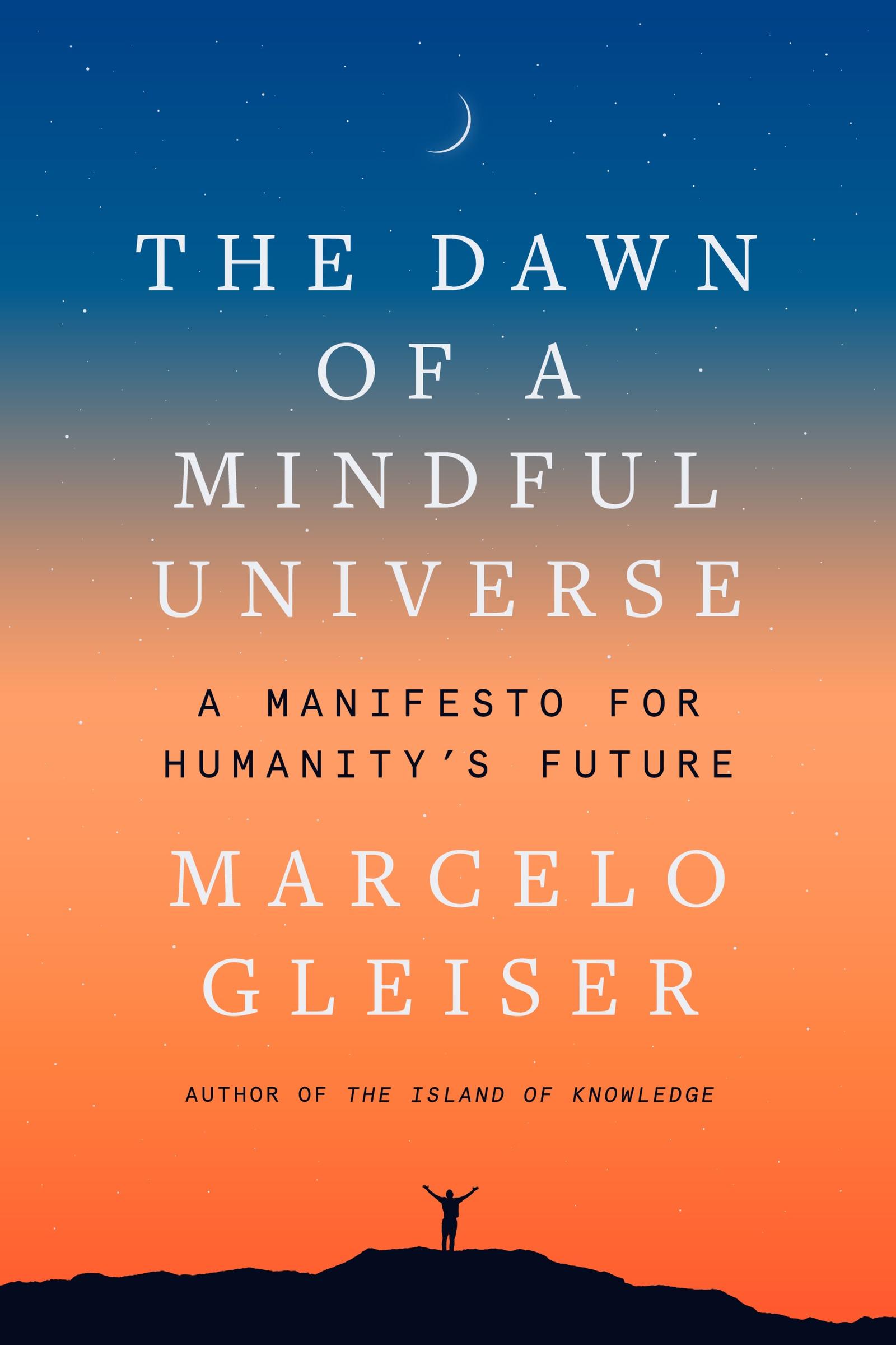 Cover: 9780063056879 | The Dawn of a Mindful Universe | A Manifesto for Humanity's Future