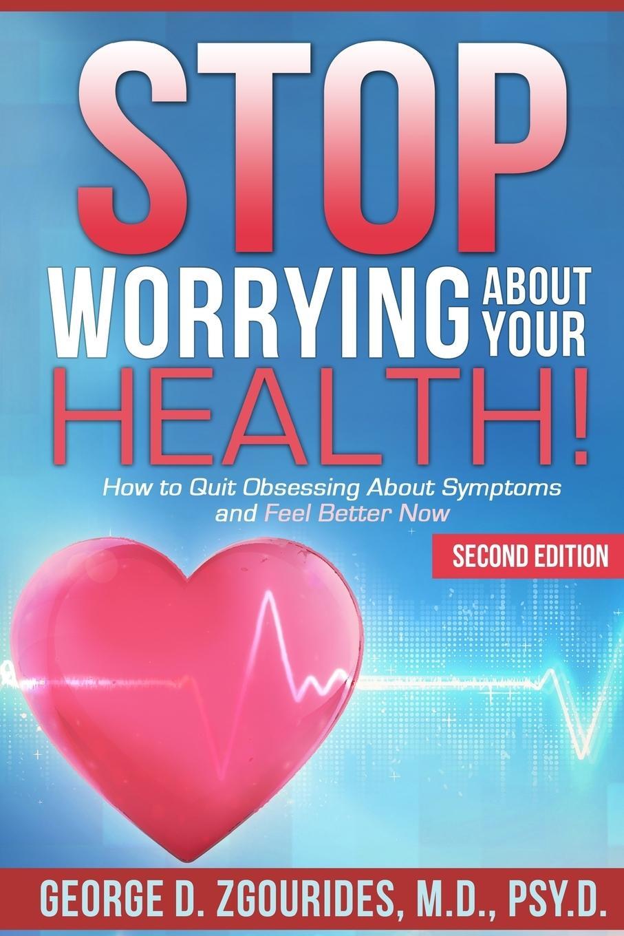 Cover: 9781257017850 | Stop Worrying about Your Health! How to Quit Obsessing about...