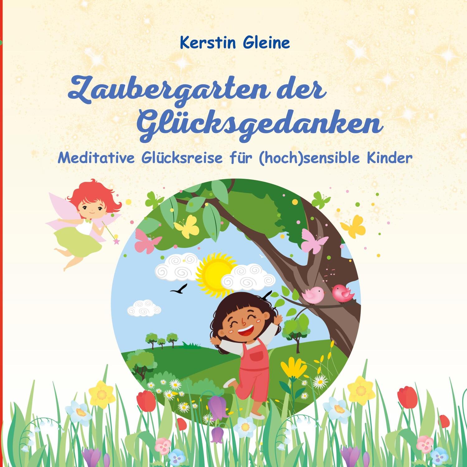 Cover: 9783757882259 | Zaubergarten der Glücksgedanken | Kerstin Gleine | Taschenbuch | 48 S.