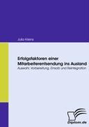 Cover: 9783836669689 | Erfolgsfaktoren einer Mitarbeiterentsendung ins Ausland | Julia Kriens