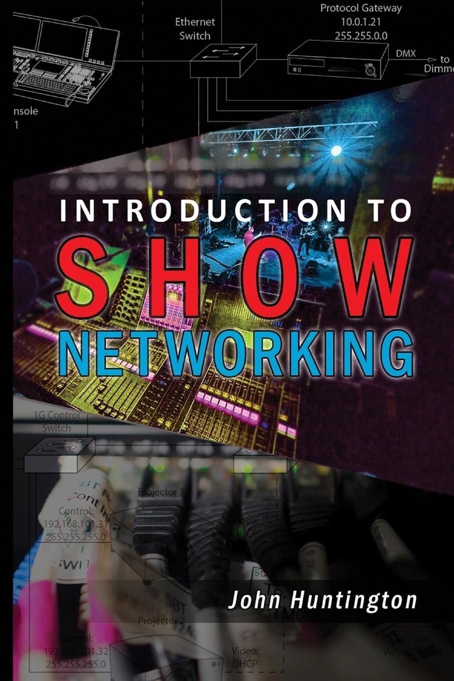 Cover: 9781735763804 | Introduction to Show Networking | John Huntington | Taschenbuch | 2020