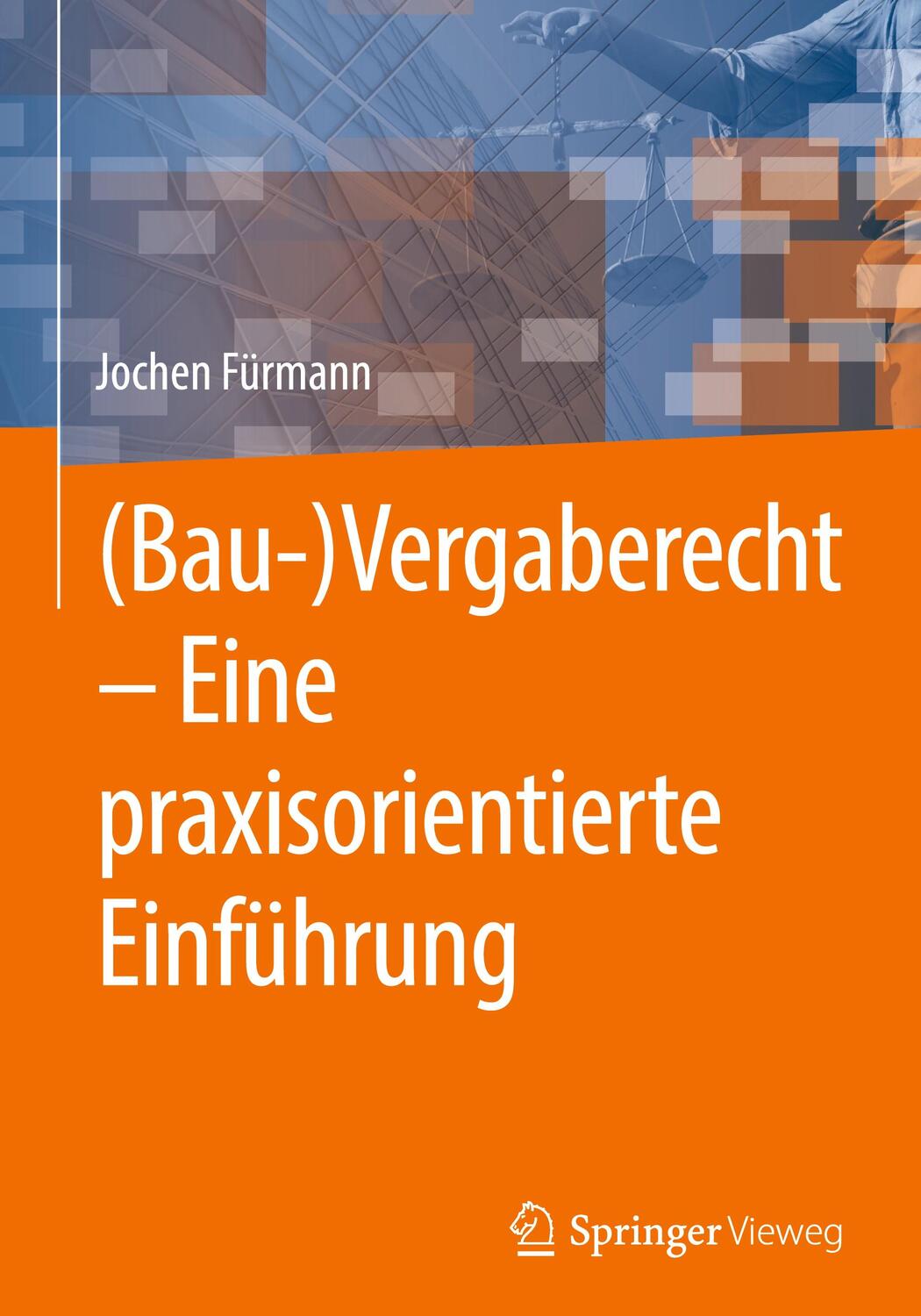 Cover: 9783658420260 | (Bau-)Vergaberecht ¿ Eine praxisorientierte Einführung | Fürmann | ix