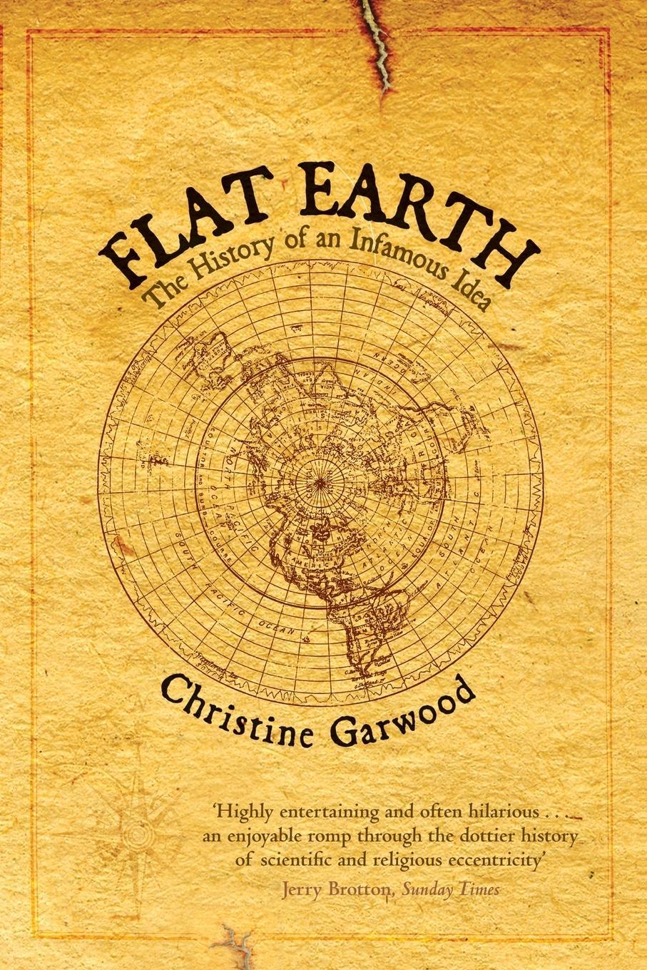 Cover: 9781447272465 | Flat Earth | The History of an Infamous Idea | Christine Garwood