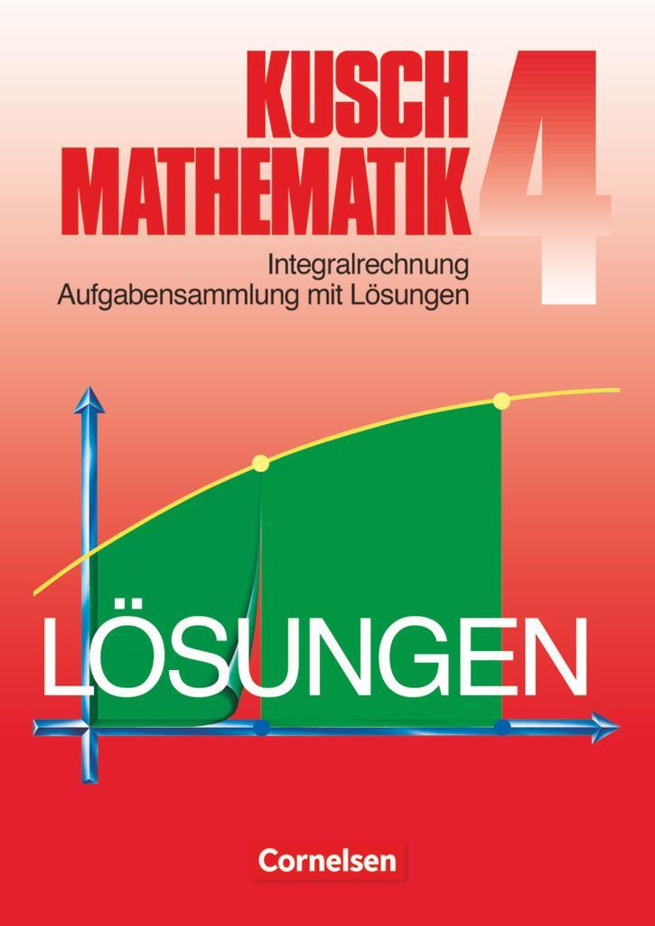 Cover: 9783464413845 | Kusch. Mathematik 4. Aufgabensammlung mit Lösungswegen | Rüdiger