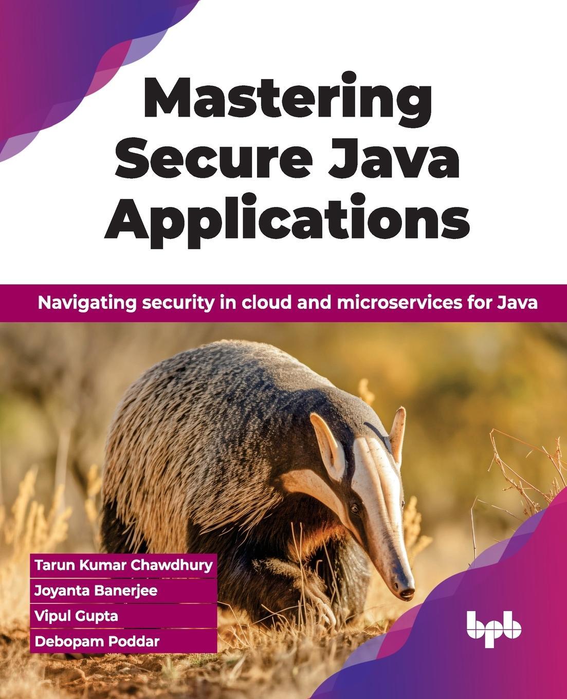 Cover: 9789355518842 | Mastering Secure Java Applications | Tarun Kumar Chawdhury (u. a.)