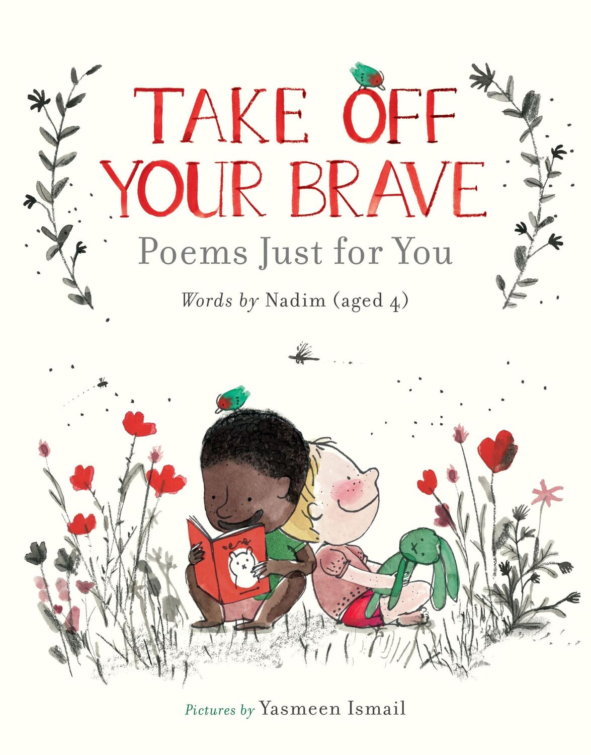 Cover: 9781406399707 | Take Off Your Brave: Poems Just for You | Nadim | Buch | Gebunden