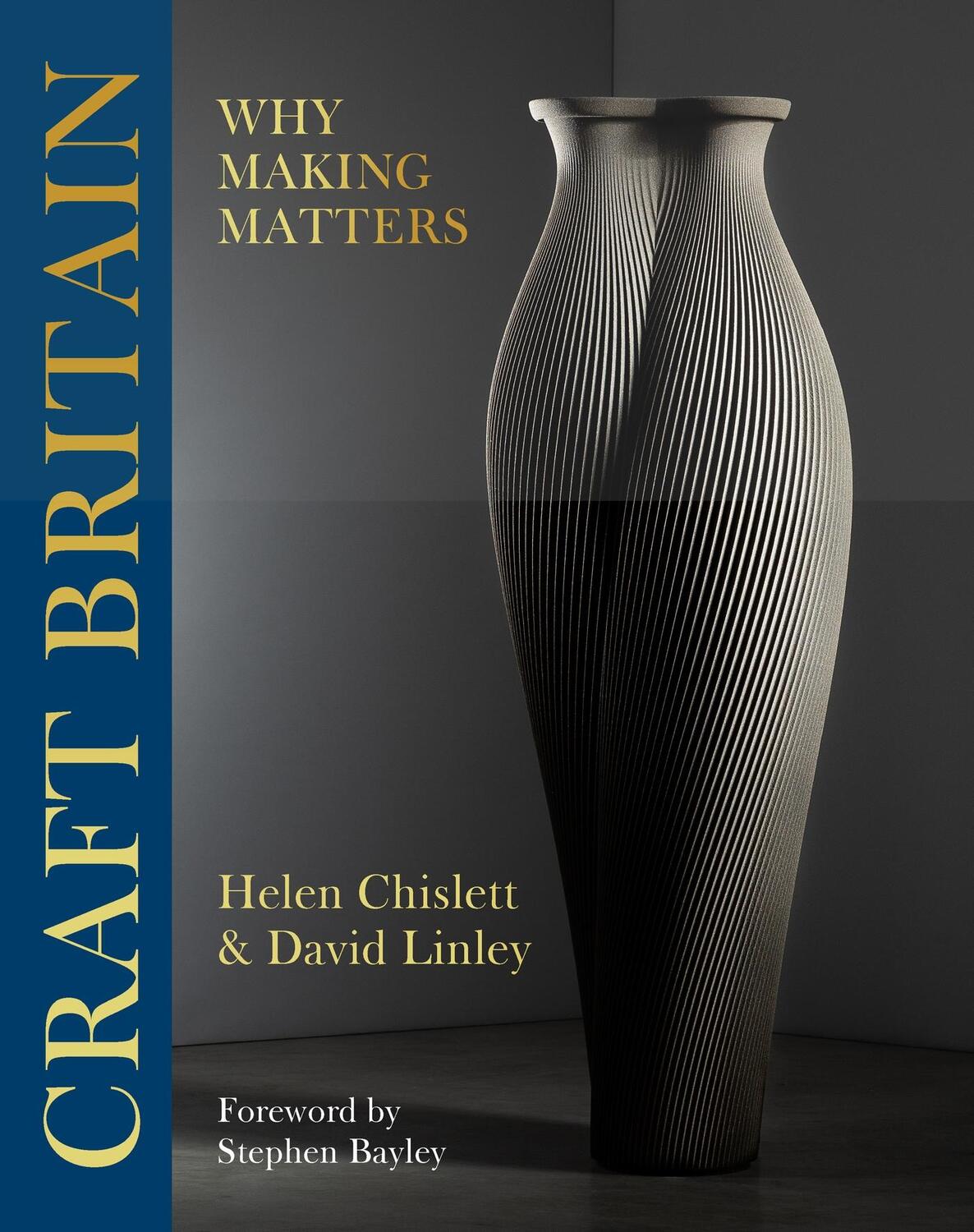 Cover: 9781914317866 | Craft Britain | Why Making Matters | David Linley (u. a.) | Buch