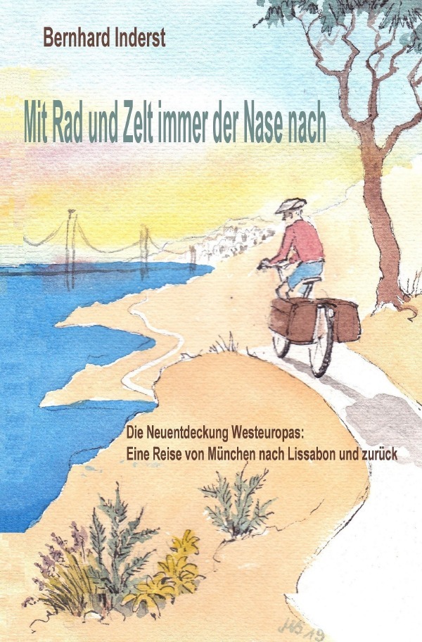 Cover: 9783750260160 | Mit Rad und Zelt - immer der Nase nach | Bernhard Inderst | Buch