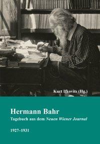 Cover: 9783897397996 | Tagebuch aus dem 'Neuen Wiener Journal' | 1927 bis 1931 | Hermann Bahr