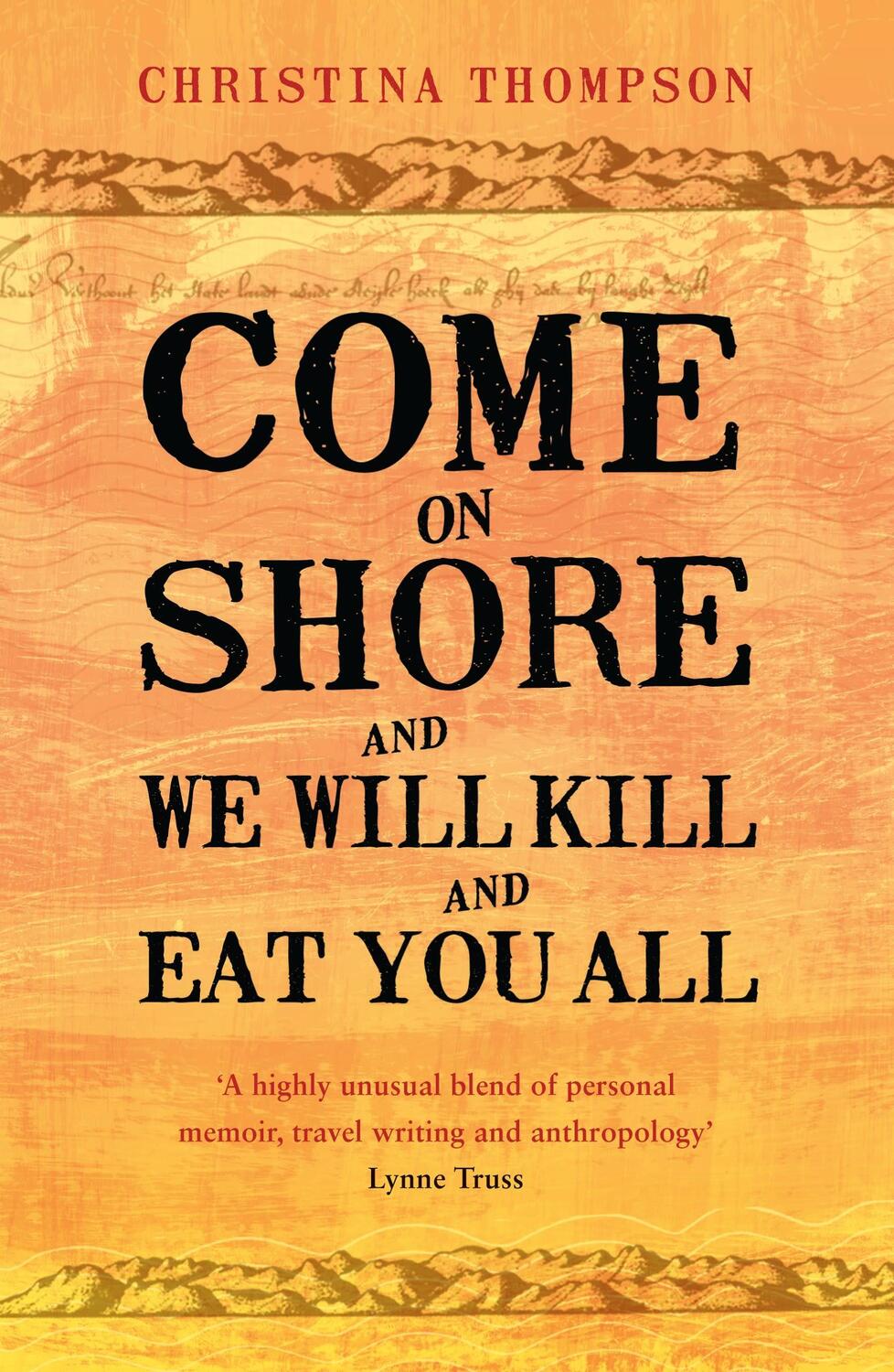 Cover: 9780747596707 | Come on Shore and We Will Kill and Eat You All | Christina Thompson