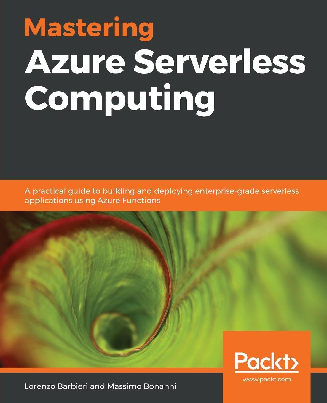Cover: 9781789951226 | Mastering Azure Serverless Computing | Lorenzo Barbieri (u. a.) | Buch