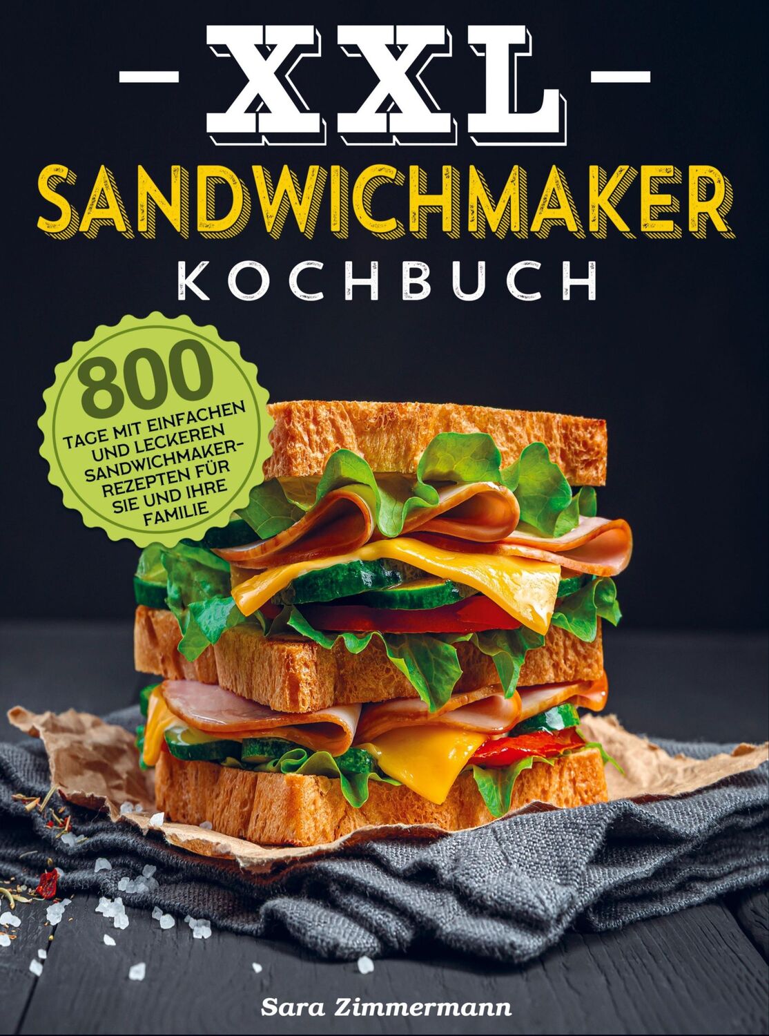 Cover: 9789403666655 | XXL Sandwichmaker Kochbuch | Sara Zimmermann | Taschenbuch | Paperback