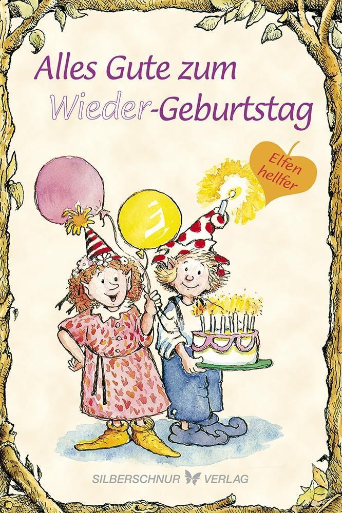 Cover: 9783898455787 | Alles Gute zum (Wieder)Geburtstag | Elfenhellfer | Lisa Engelhardt